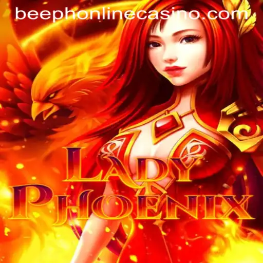 Discover the Exciting World of LadyPhoenix at BEEPH ONLINECASINO